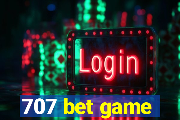 707 bet game